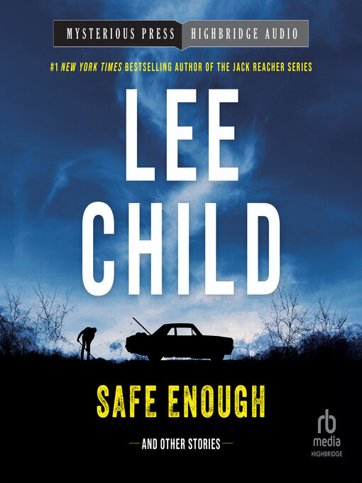 Title details for Safe Enough by Lee Child - Wait list